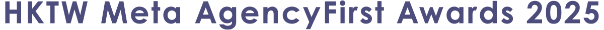 HKTW Meta Agency First Awards 2025